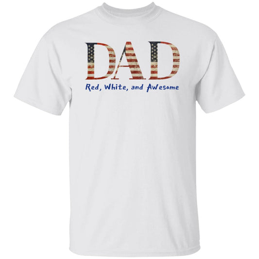 American flag Dad Red white & Awesome Tee Tshirt Men's Father's Day Gifts T-Shirts