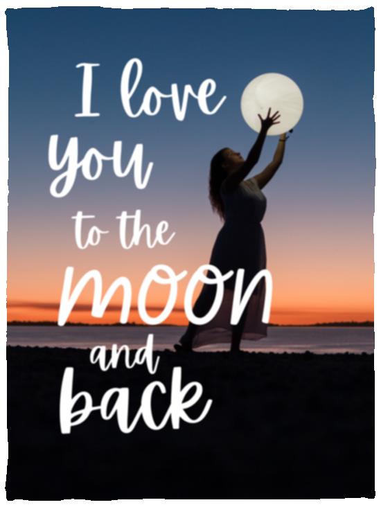 Blankets | I Love You To The Moon and Back | 3 Sizes Available