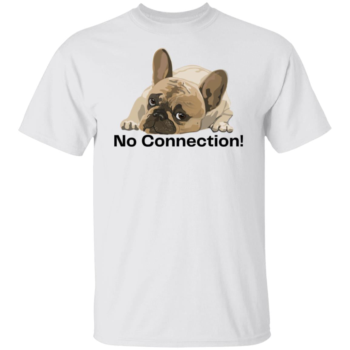 No Connection Puppy Unisex Tshirt Cute Dog T-shirt Father's Day Gift Light Colored Tees