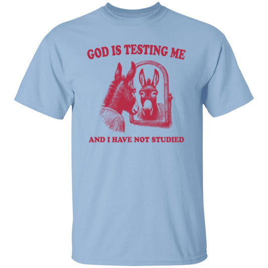 God is Testing Me And I Have Not Studied  Cherry Red Tee Tshirt Men's Women's Gifts Unisex T-Shirts