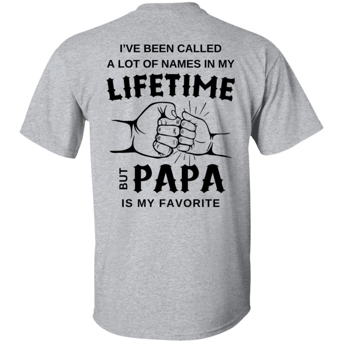 Lifetime Papa I've Been Called A Lot Of Names Tee Tshirt  Men's Father's Day Gifts T-Shirts