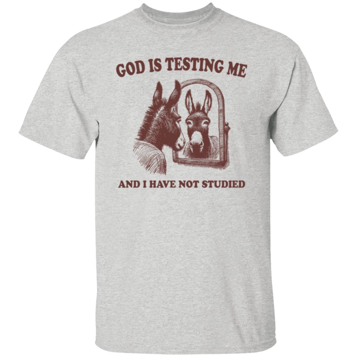 God is Testing Me And I Have Not Studied Brown Tee Tshirt Men's Women's Gifts Unisex T-Shirts