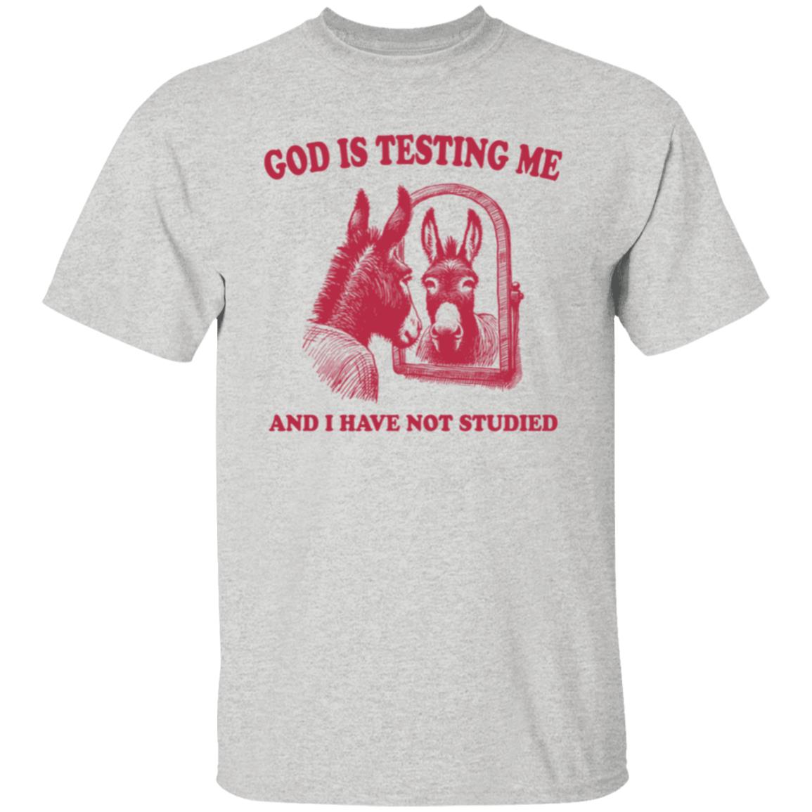 God is Testing Me And I Have Not Studied  Cherry Red Tee Tshirt Men's Women's Gifts Unisex T-Shirts