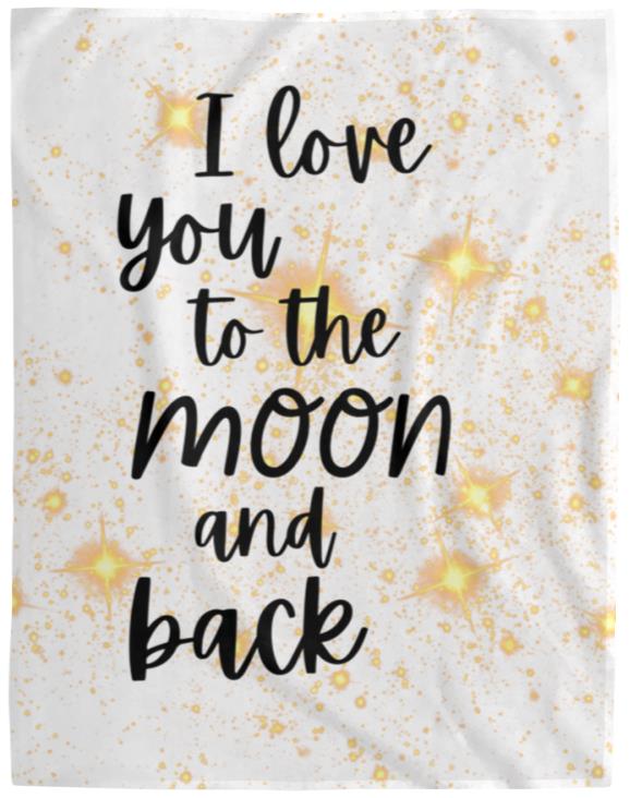 Blankets | I Love You To The Moon and Back | 3 Sizes Available