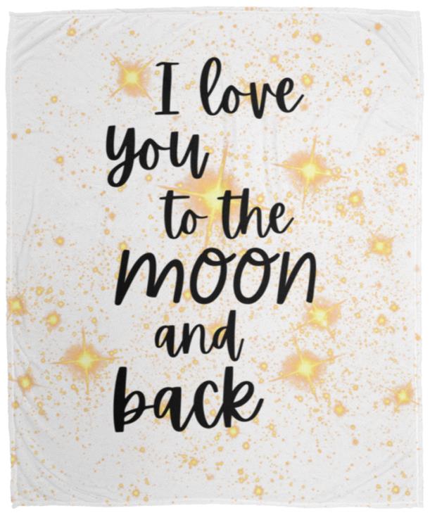 Blankets | I Love You To The Moon and Back | 3 Sizes Available