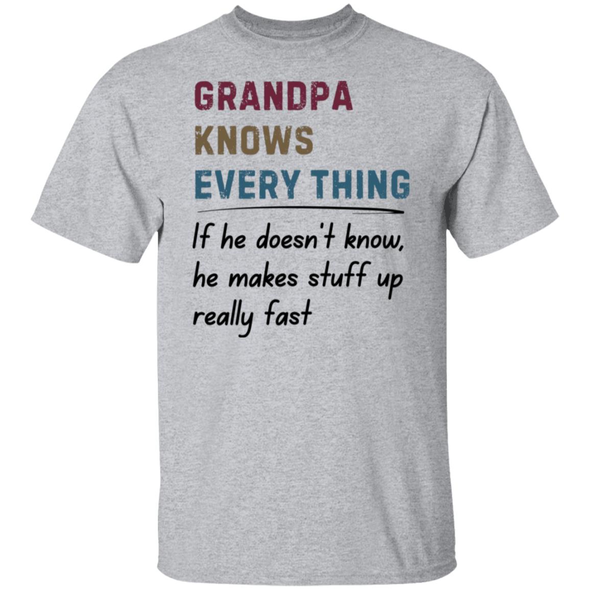 Grandpa Knows Everything Tee Tshirt Father's Day Gift T-shirts for Grandpa Grand Dad