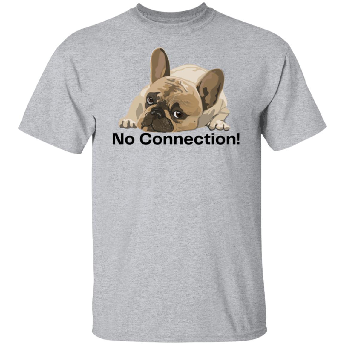 No Connection Puppy Unisex Tshirt Cute Dog T-shirt Father's Day Gift Light Colored Tees