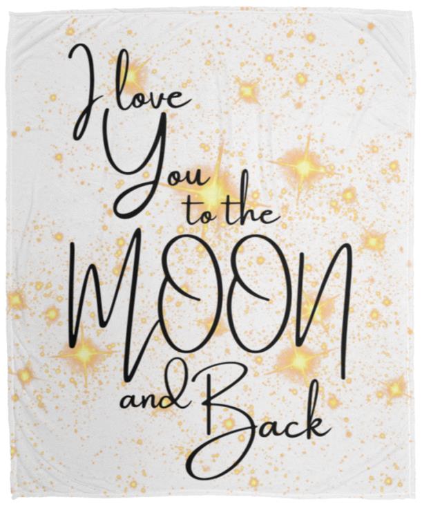 Blankets | I Love You To The Moon and Back | 3 Sizes Available