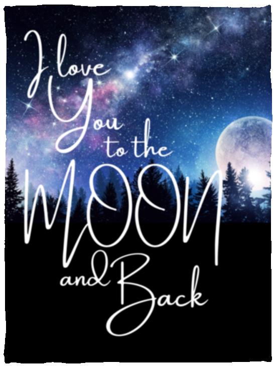 Blankets | I Love You To The Moon and Back | 3 Sizes Available