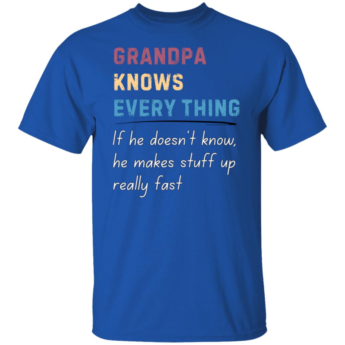 Grandpa Knows Everything Tee Tshirt Father's Day Gift T-shirts