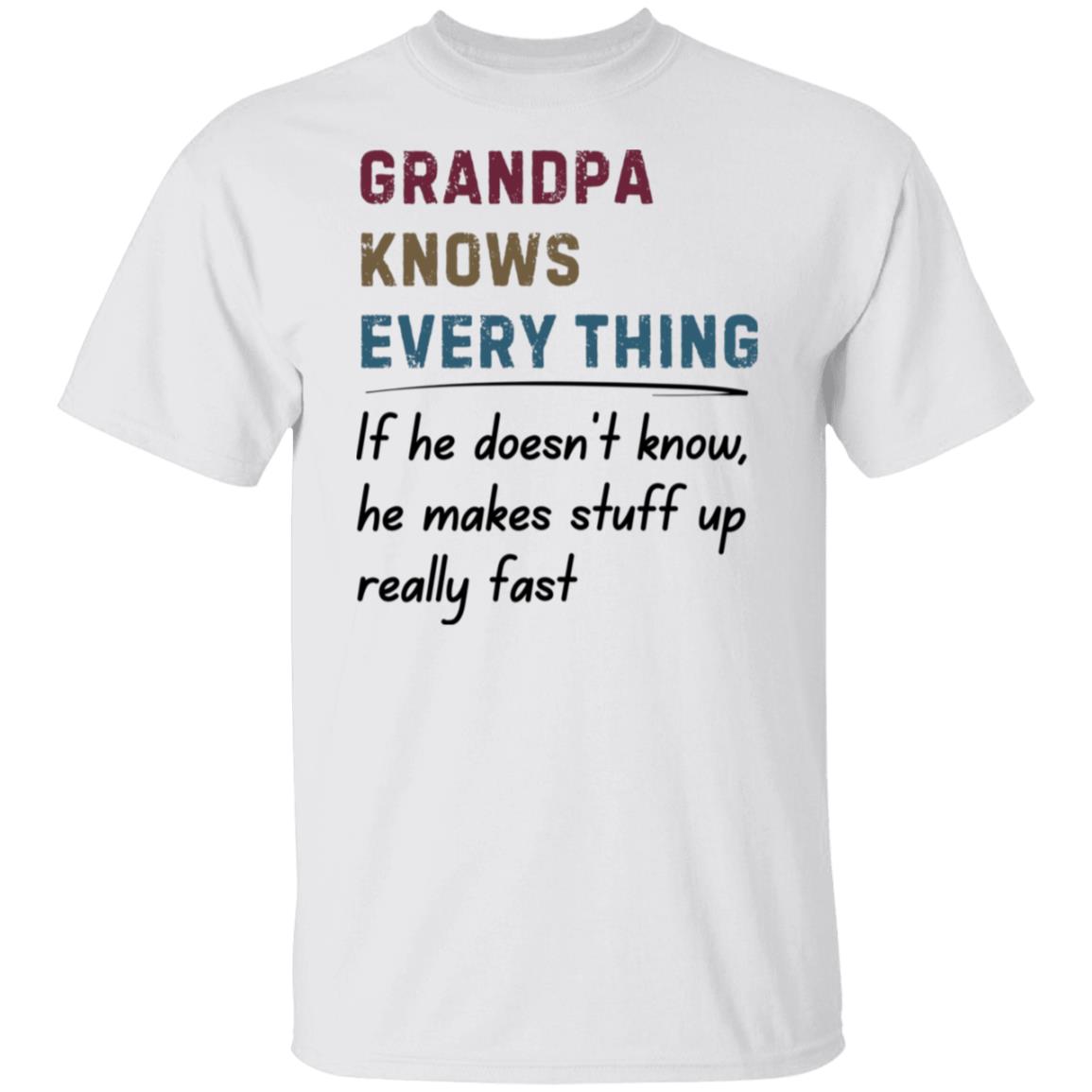 Grandpa Knows Everything Tee Tshirt Father's Day Gift T-shirts for Grandpa Grand Dad