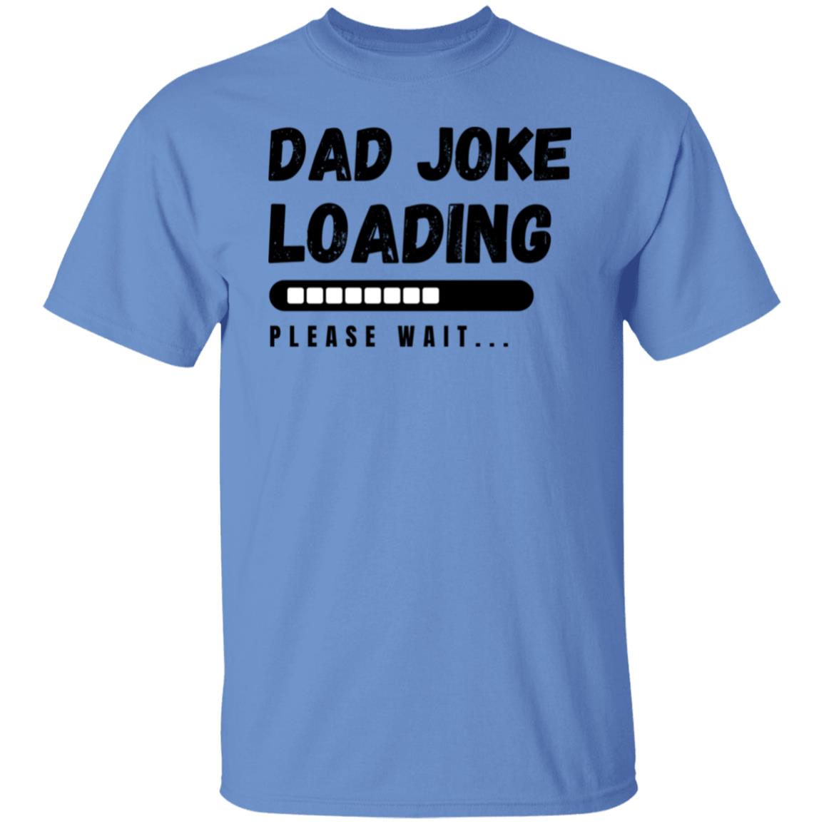 Dad Joke Loading Please Wait Tee Tshirt Men's Father's Day Gifts Unisex T-Shirts