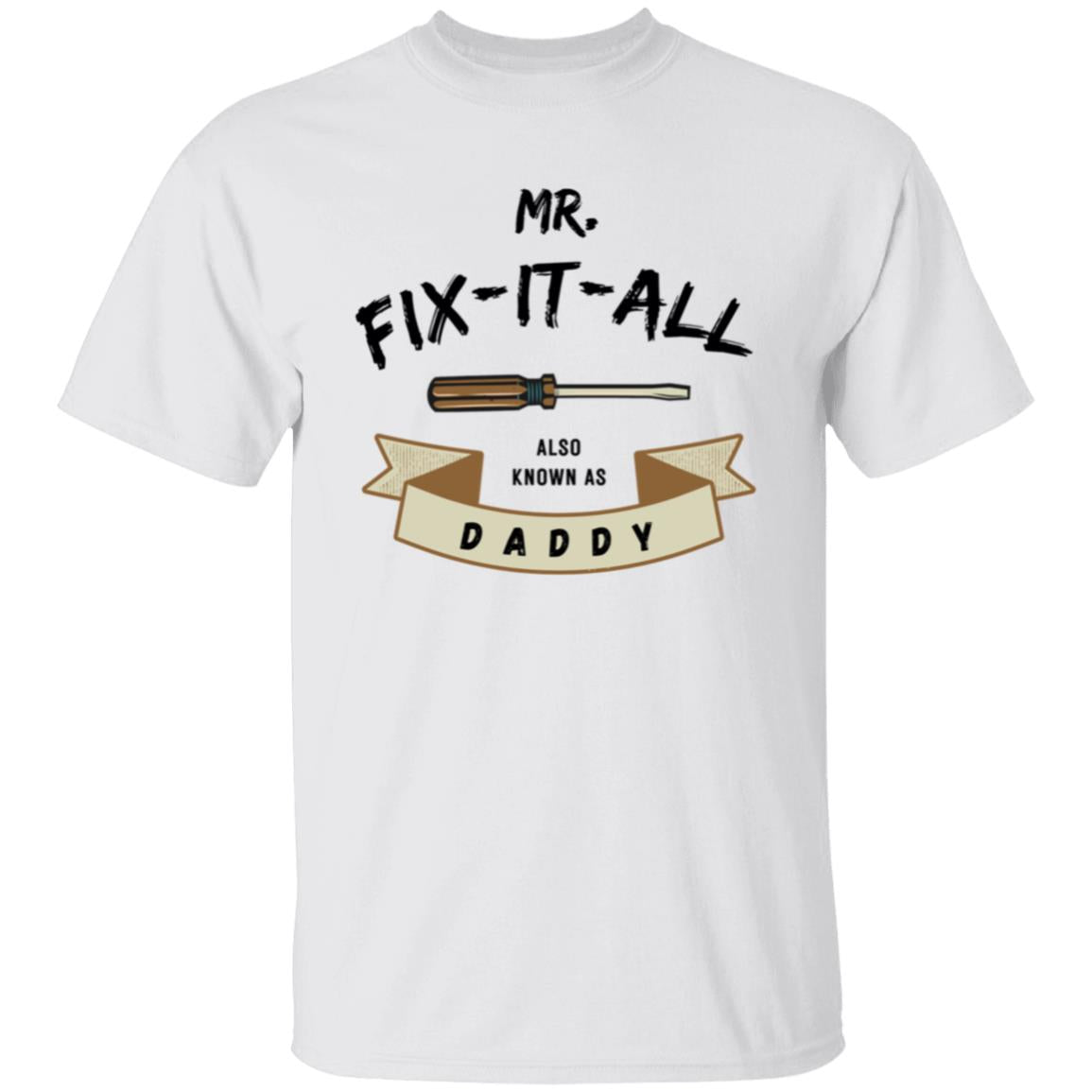 Mr Fix It Tshirt Men's Father's Day Gifts Unisex T-Shirts