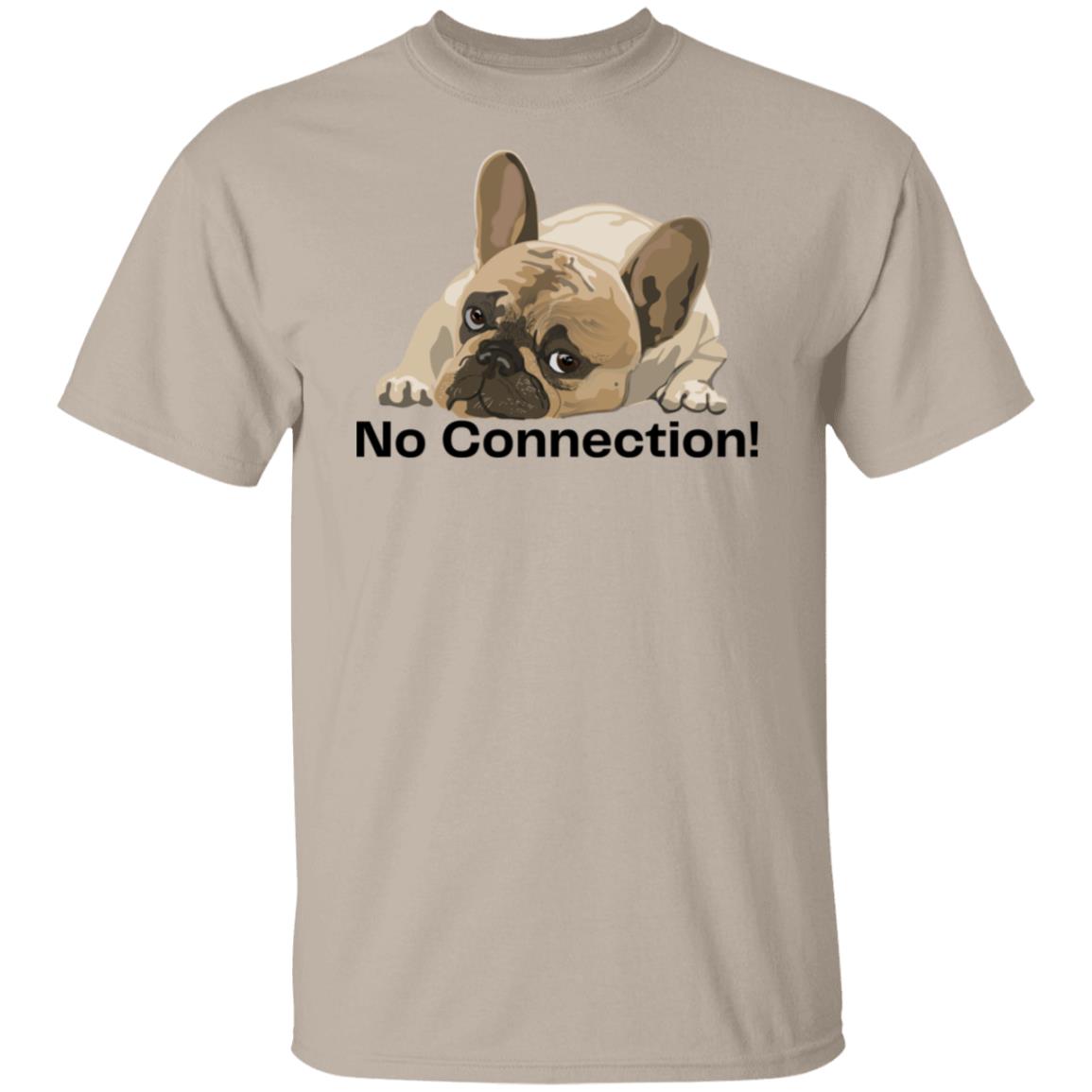 No Connection Puppy Unisex Tshirt Cute Dog T-shirt Father's Day Gift Light Colored Tees