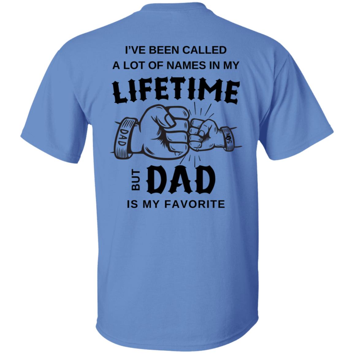 Lifetime Dad I've Been Called A Lot Of Names Tee Tshirt Men's Father's Day Gifts T-Shirts