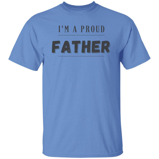 I'm A Proud Father Tee Tshirt Men's Father's Day Gifts Unisex T-Shirts