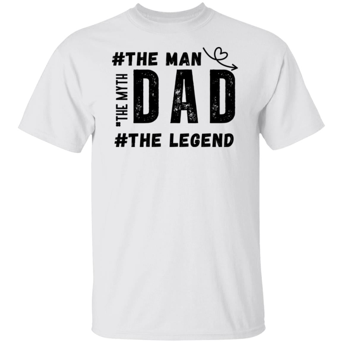 The Man The Myth The Legend Dad Tee Tshirt Men's Father's Day Gifts Unisex T-Shirts