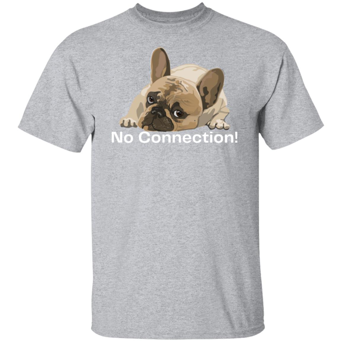 No Connection Puppy Unisex Tshirt Cute Dog T-shirt Father's Day Gift Dark Colored Tees