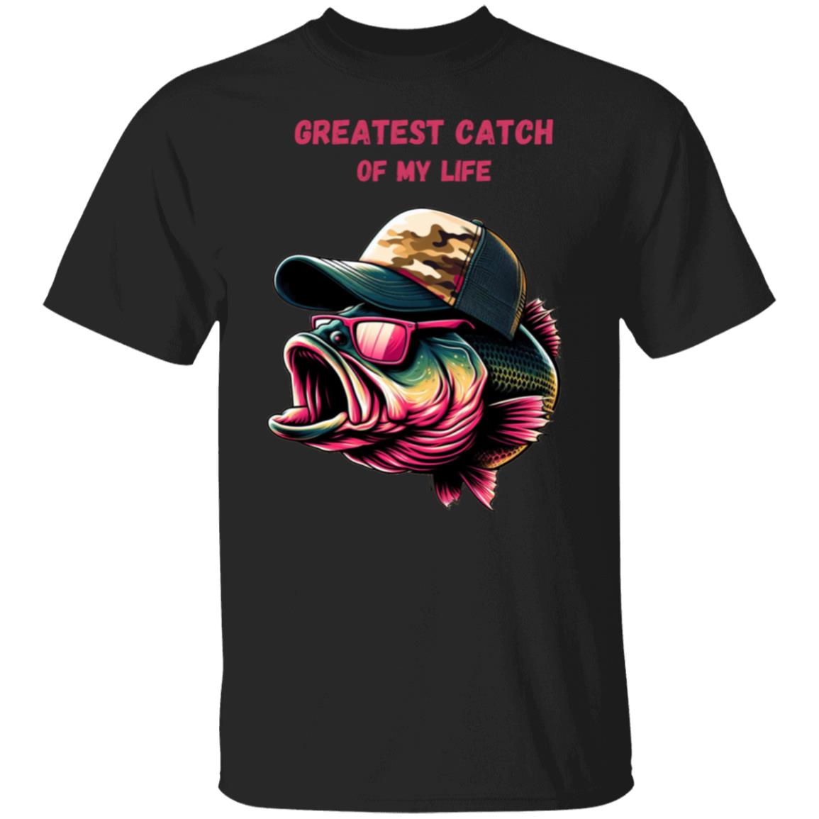 Greatest Catch of My Life Bass Fish T-Shirt Tee Shirt Gift for Dad