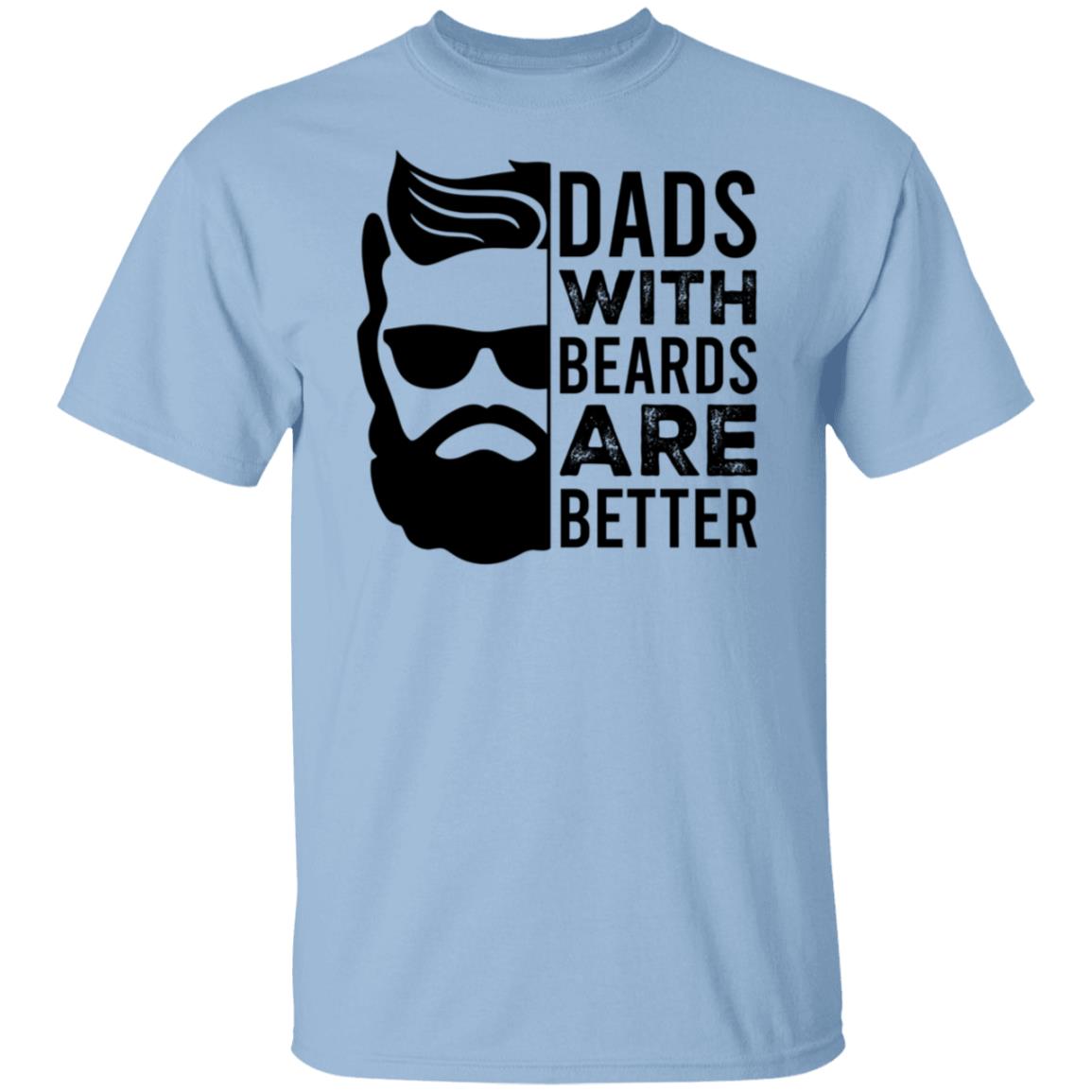 Dad's With Beards Are Better Tee Tshirt Men's Father's Day Gifts Unisex T-Shirts