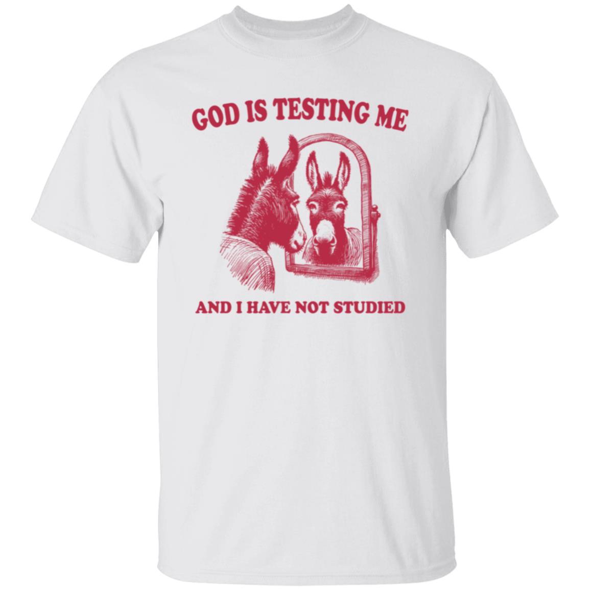 God is Testing Me And I Have Not Studied  Cherry Red Tee Tshirt Men's Women's Gifts Unisex T-Shirts