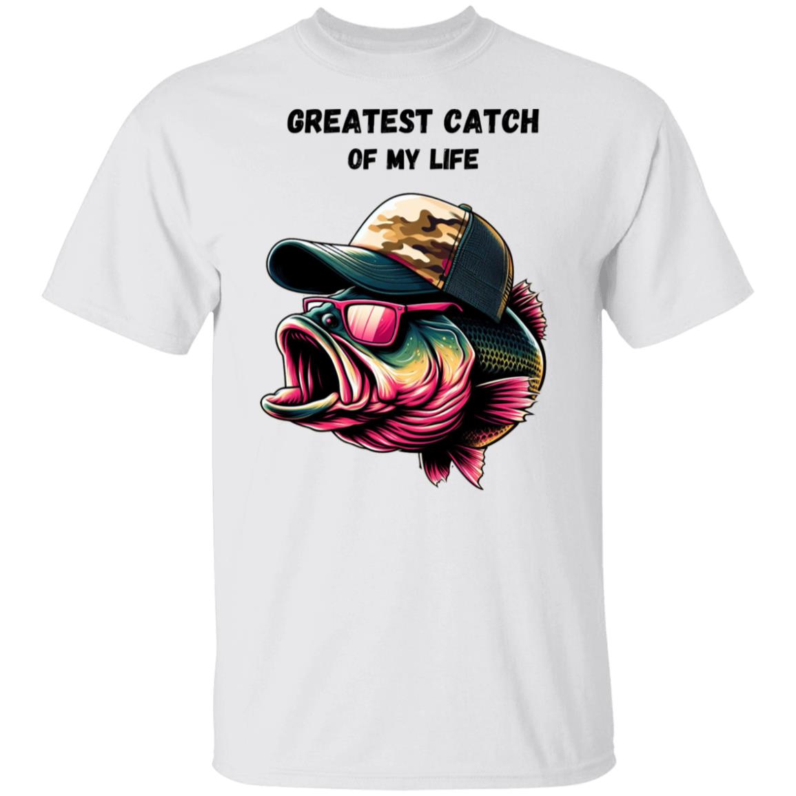 Greatest Catch of My Life | T-Shirt | Men's Tee Shirt | Bass Fish