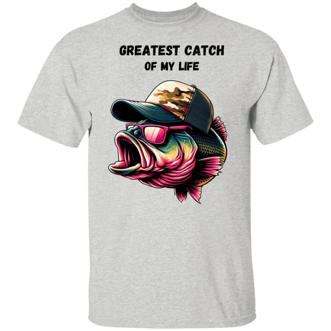 Greatest Catch of My Life | T-Shirt | Men's Tee Shirt | Bass Fish