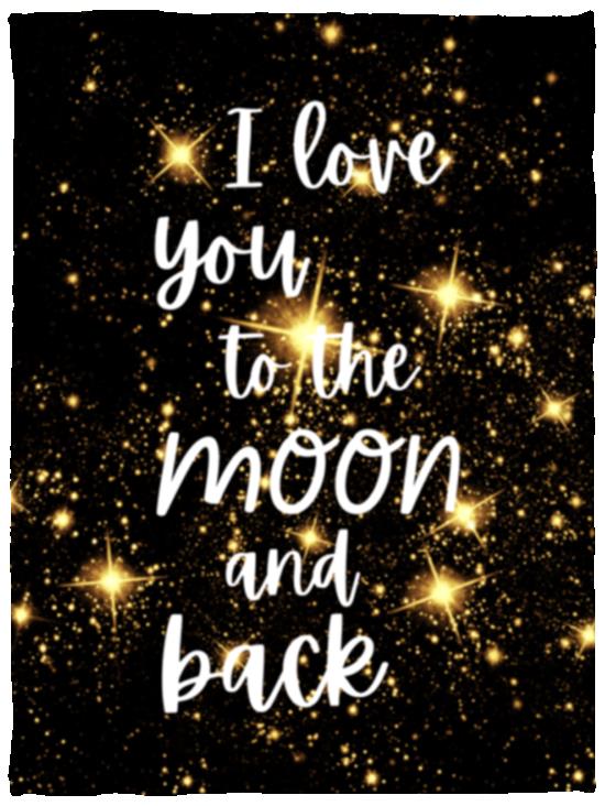 Blankets | I Love You To The Moon and Back | 3 Sizes Available