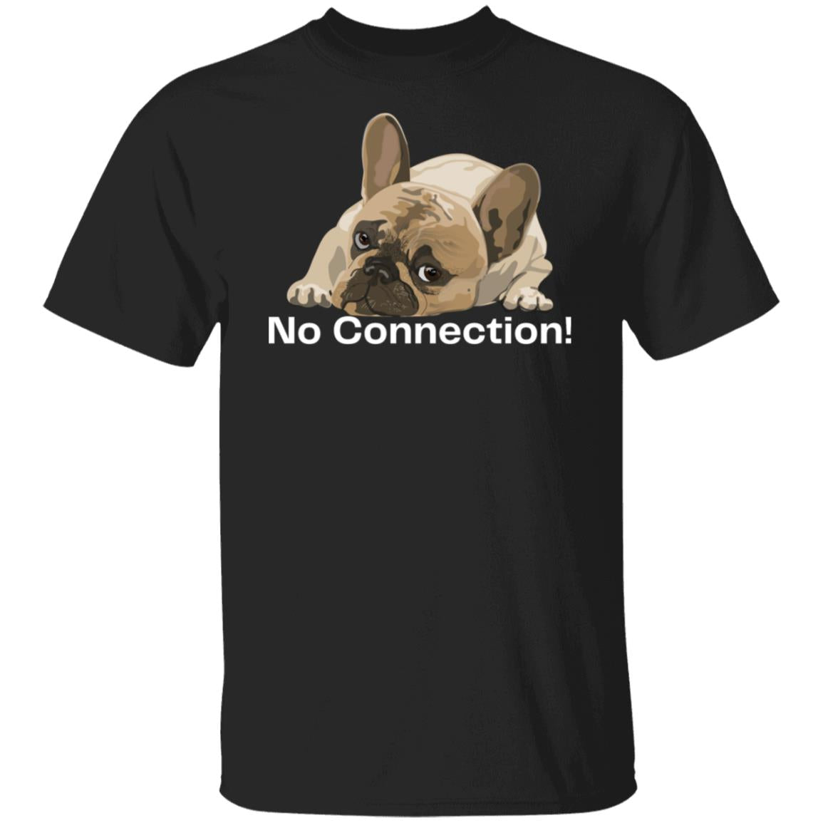 No Connection Puppy Unisex Tshirt Cute Dog T-shirt Father's Day Gift Dark Colored Tees