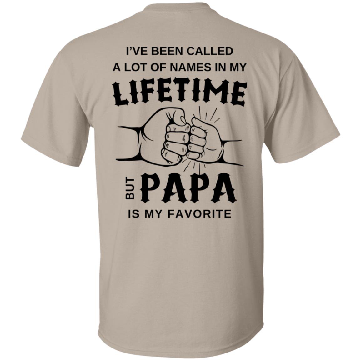 Lifetime Papa I've Been Called A Lot Of Names Tee Tshirt  Men's Father's Day Gifts T-Shirts