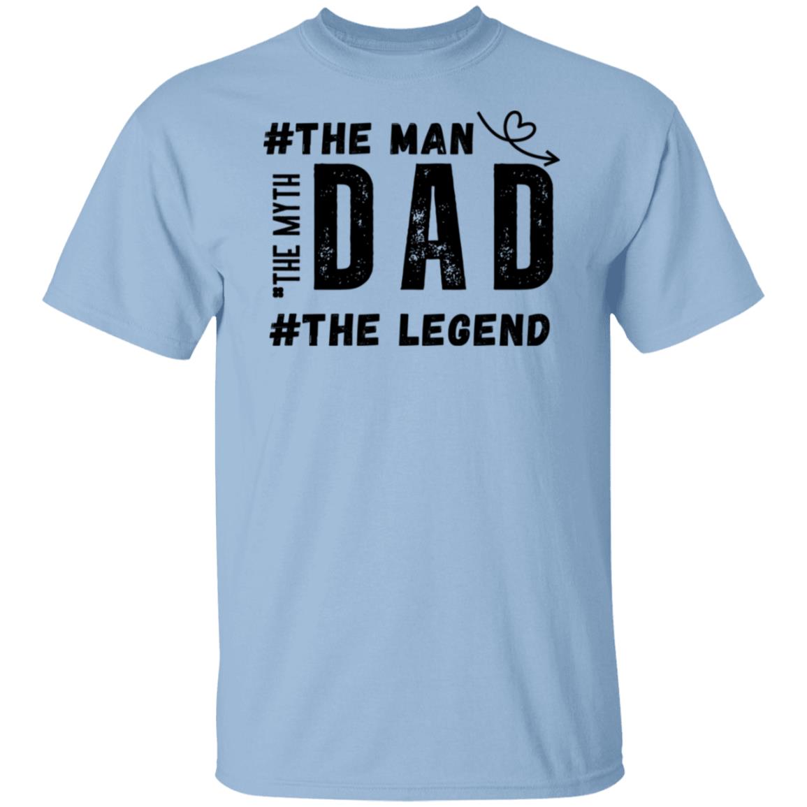 The Man The Myth The Legend Dad Tee Tshirt Men's Father's Day Gifts Unisex T-Shirts