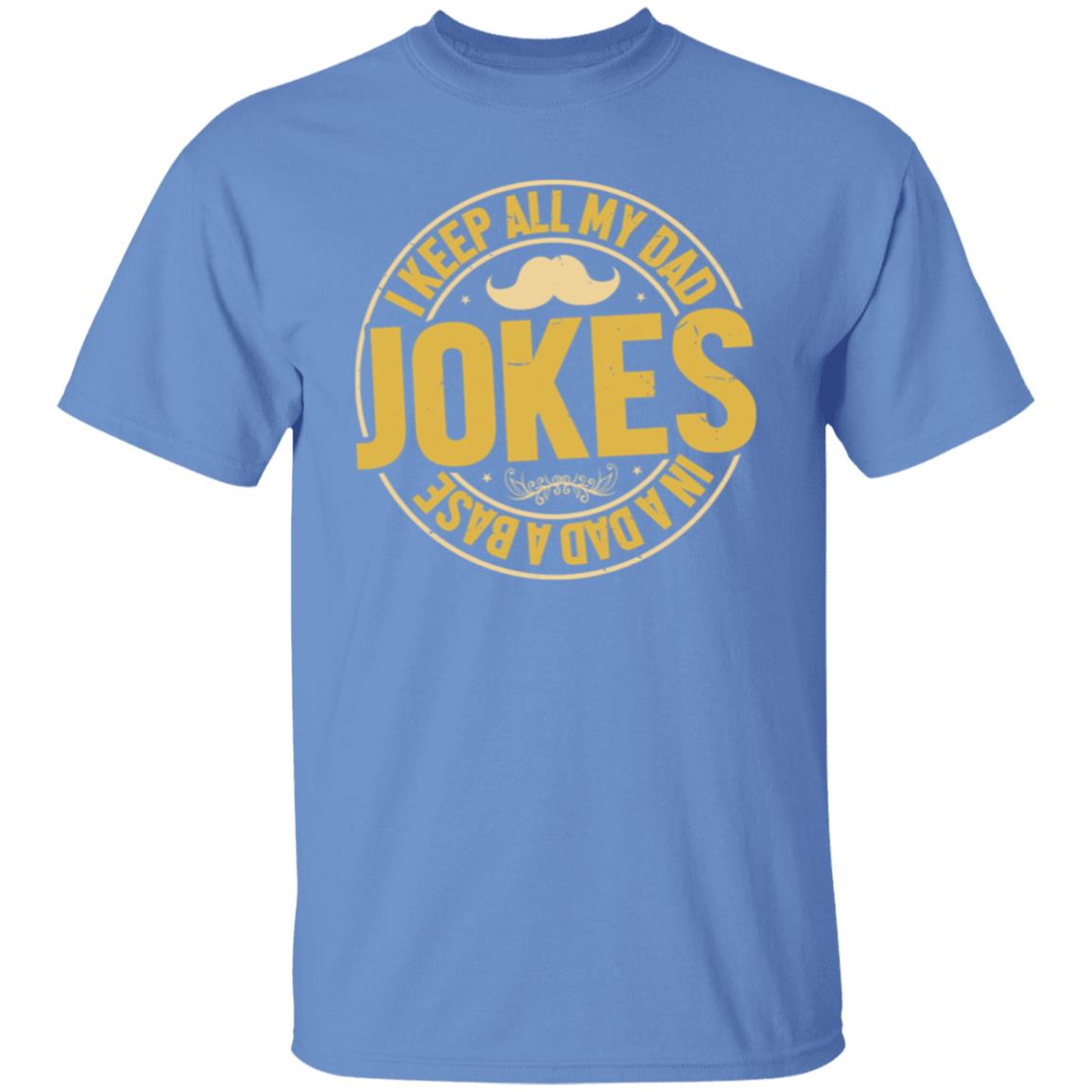 I Keep All My Dad Jokes In A Dad A Base Tee Tshirt Men's Father's Day Gifts Unisex T-Shirts