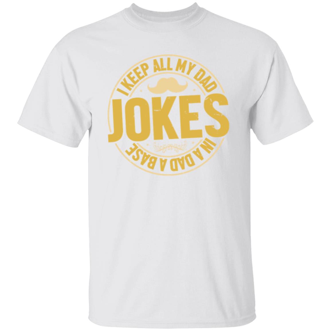 I Keep All My Dad Jokes In A Dad A Base Tee Tshirt Men's Father's Day Gifts Unisex T-Shirts