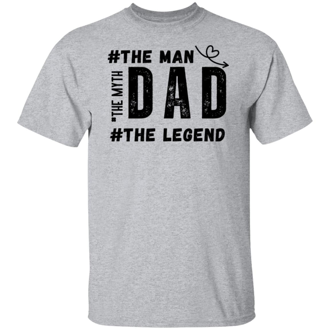 The Man The Myth The Legend Dad Tee Tshirt Men's Father's Day Gifts Unisex T-Shirts