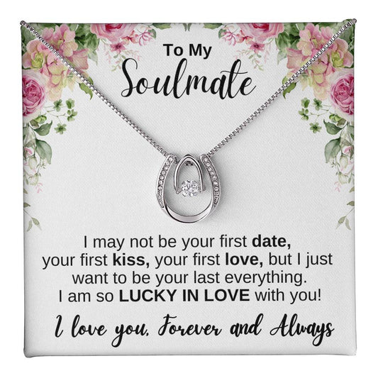 My Soulmate | Lucky in Love Necklace | For My Love | First Date, First Kiss, First Love|