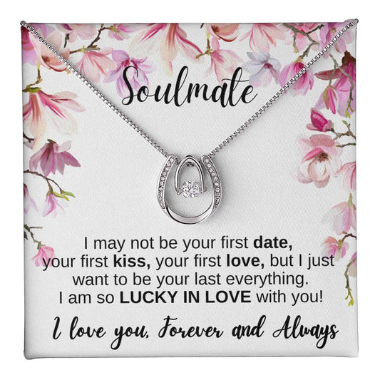 My Soulmate | Lucky in Love Necklace | For My Love | First Date, First Kiss, First Love