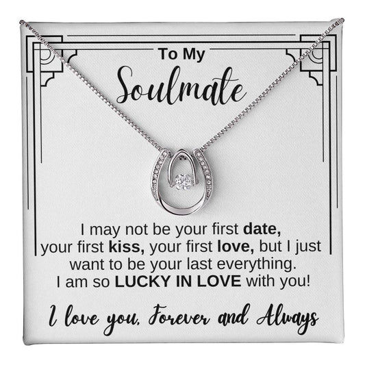 My Soulmate | Lucky in Love Necklace | For My Love | First Date, First Kiss, First Love