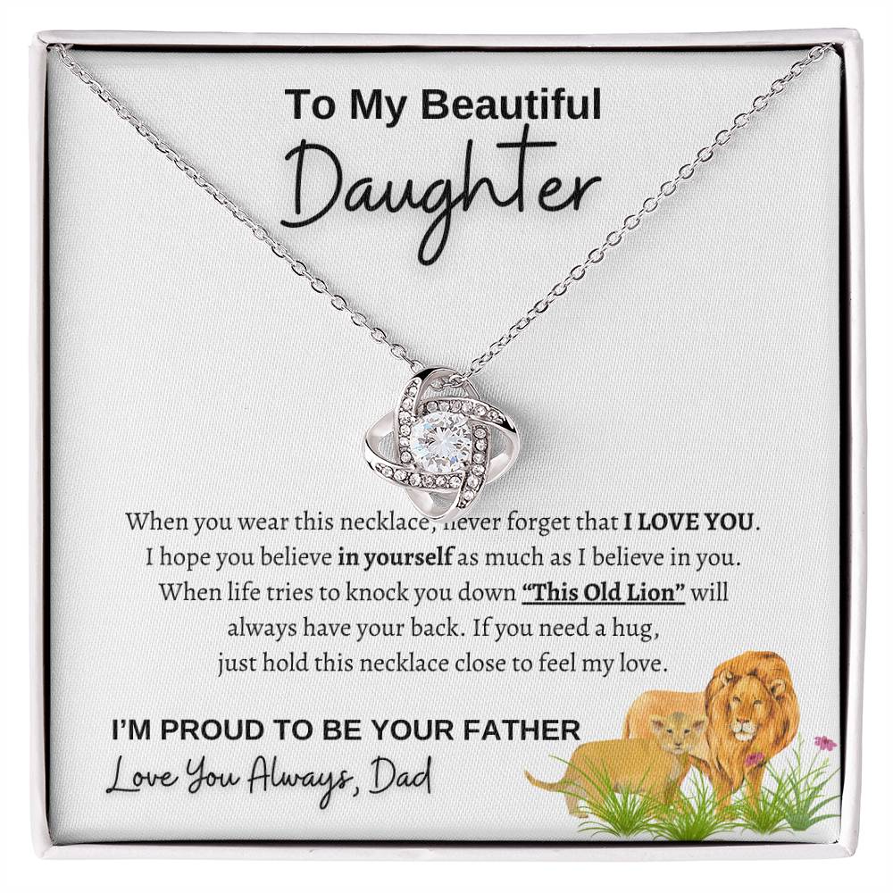 To My beautiful Daughter | From Dad Lion | Love Knot Necklace