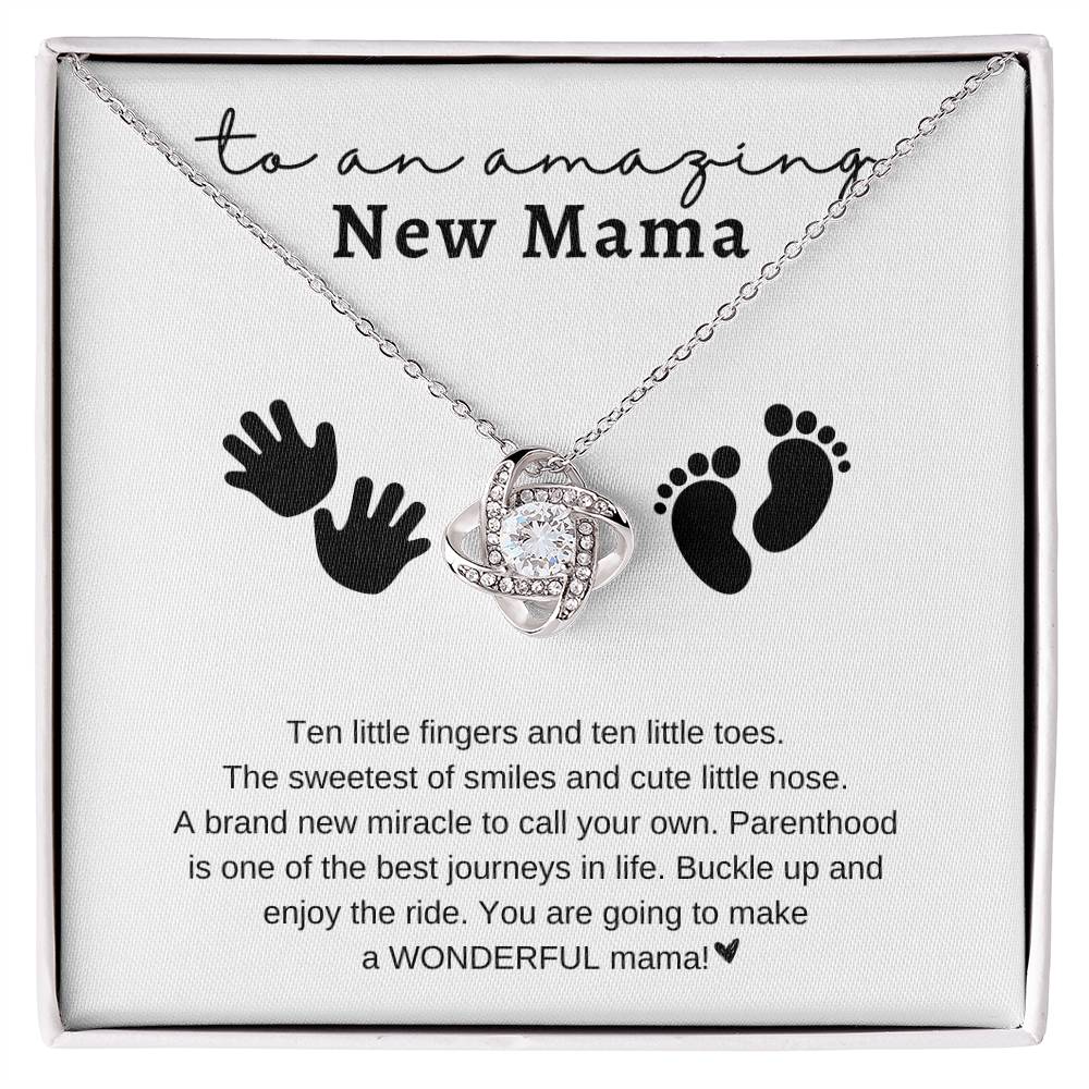 To an Amazing New Mama | Ten Fingers - Ten Toes | Love Knot Necklace | Mother's Day Gift