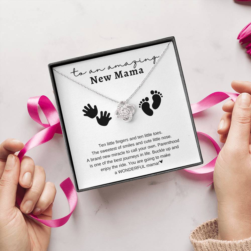 To an Amazing New Mama | Ten Fingers - Ten Toes | Love Knot Necklace | Mother's Day Gift