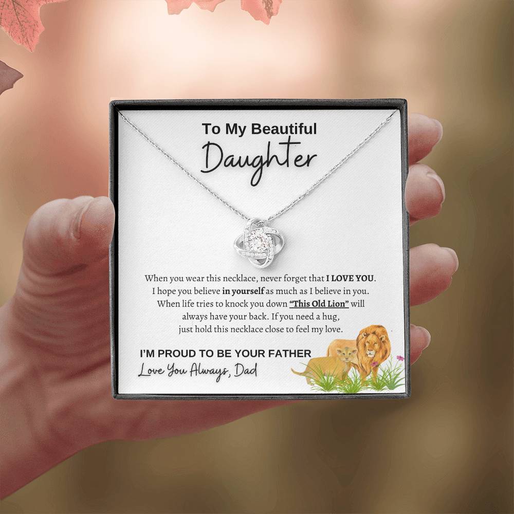 To My beautiful Daughter | From Dad Lion | Love Knot Necklace