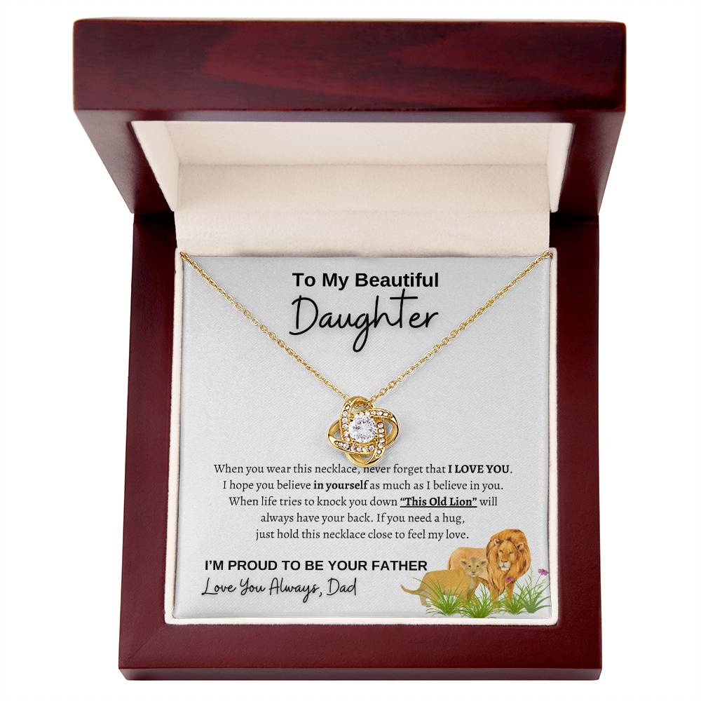 To My beautiful Daughter | From Dad Lion | Love Knot Necklace