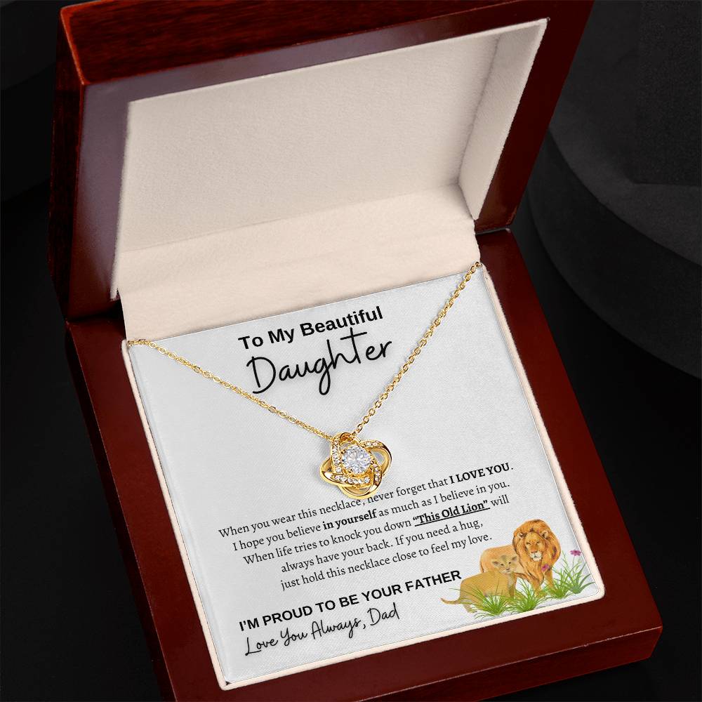 To My beautiful Daughter | From Dad Lion | Love Knot Necklace