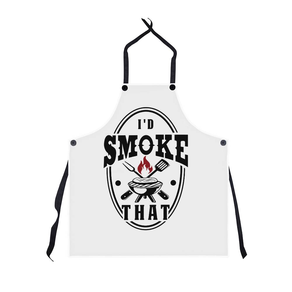 I'd Smoke That Grilling Apron | Durable High Quality Material with Adjustable Straps